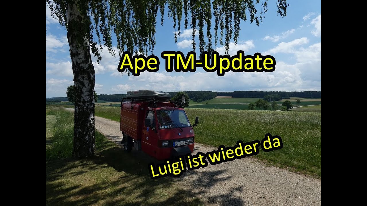 Ape TM Update | Luigi ist wieder da | Was war los mit dem Getriebe?