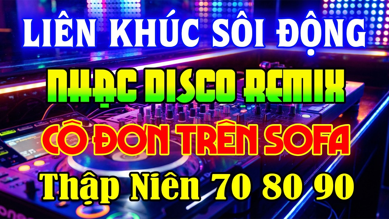 DISCO MIX🔥7X8X9X REMIX✨NHẠC SÀN VŨ TRƯỜNG 2026 BASS CỰC MẠNH✔️NHẠC HOA LỜI VIỆT 7X 8X 9X