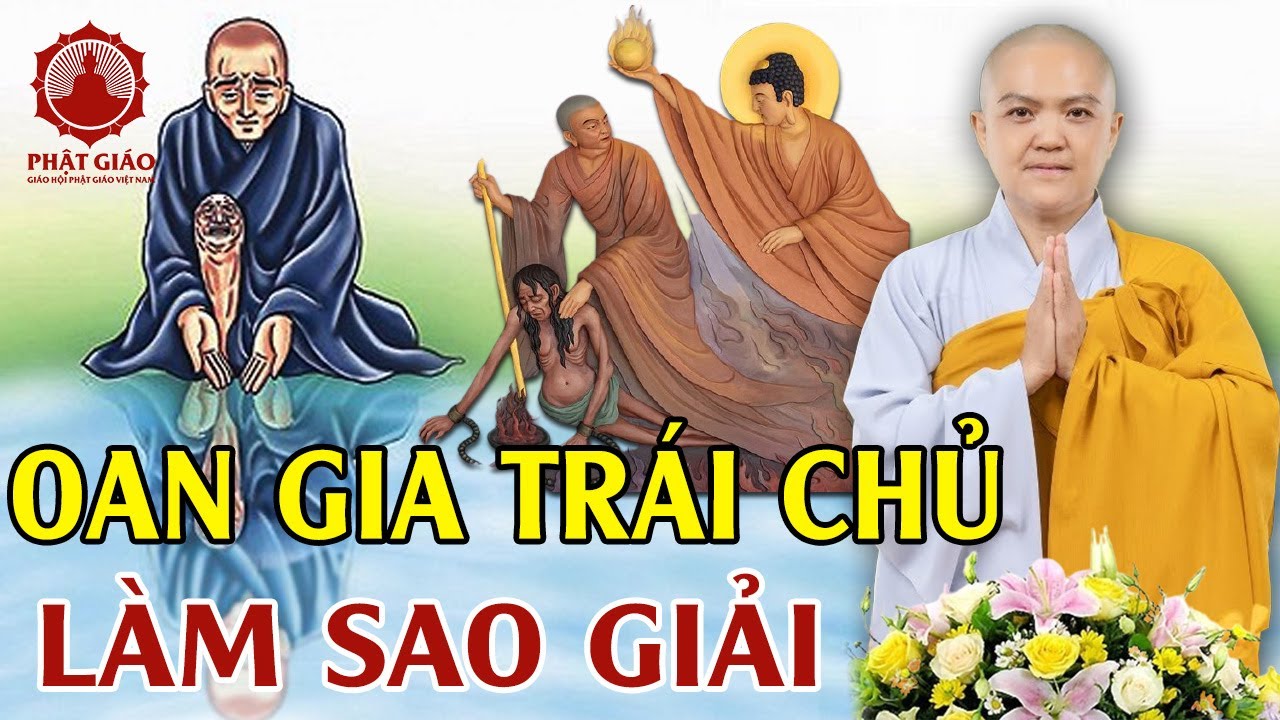 Oan gia trái chủ làm sao hóa giải (CỰC HAY) - Sư Cô Hương Nhũ | PGVN