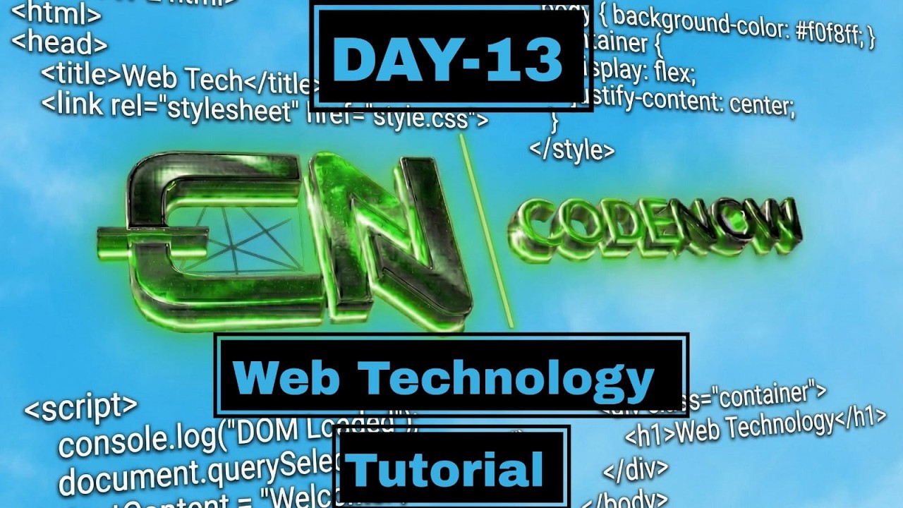 WEB TECHNOLOGY | DAY-13 | CODE NOW ACADEMY |