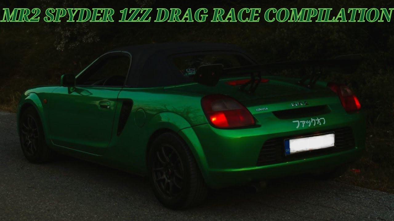 Toyota mr2 spyder 1zz-fe drag race compilation