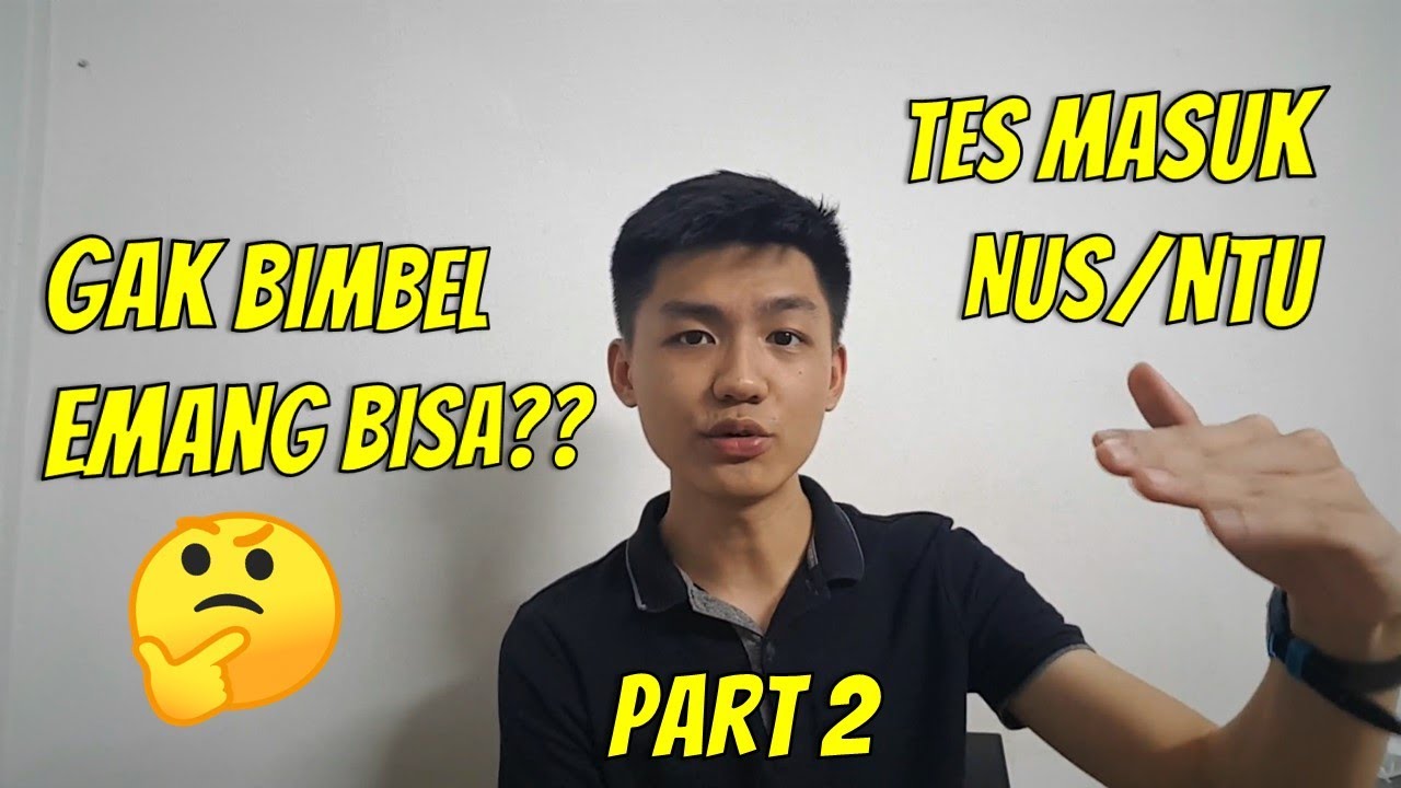 PENGALAMANKU LULUS TES MASUK NUS & NTU (UEE) part 2 [CERITA MAHASISWA PERANTAU]