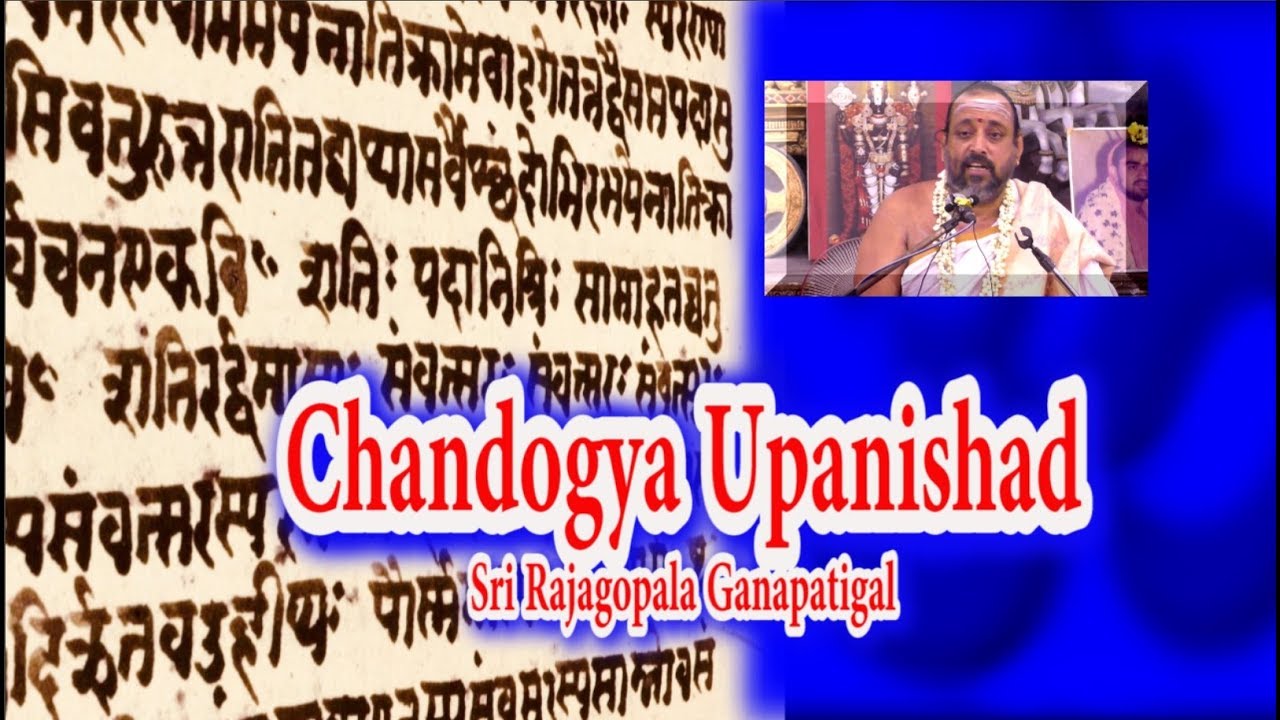 Chandogya Upanishad | சாந்தோக்ய உபநிடதம் | Sri Rajagopala Ganapatigal