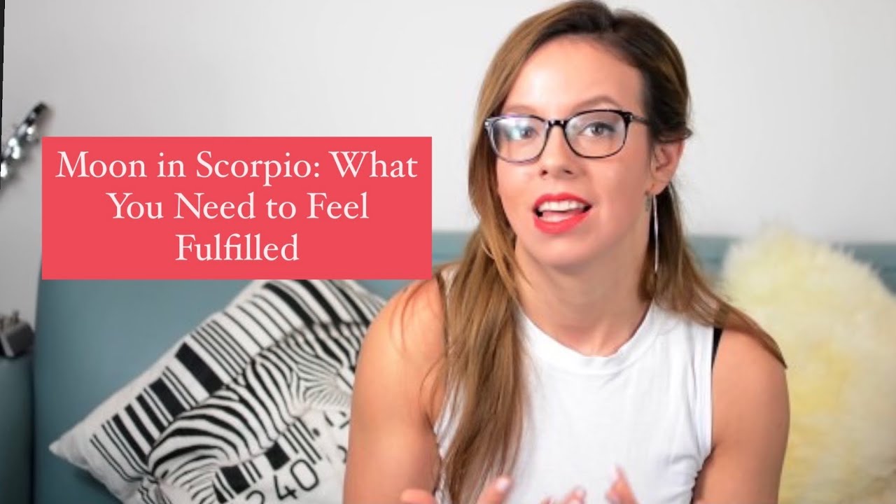 Moon in Scorpio: What you NEED to feel fulfilled