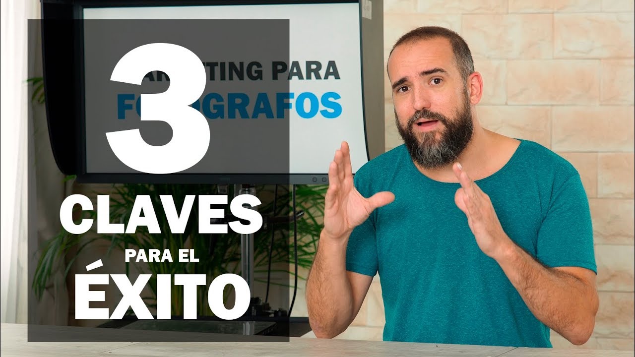Marketing para fotógrafos : Tres claves de éxito para tu negocio fotográfico