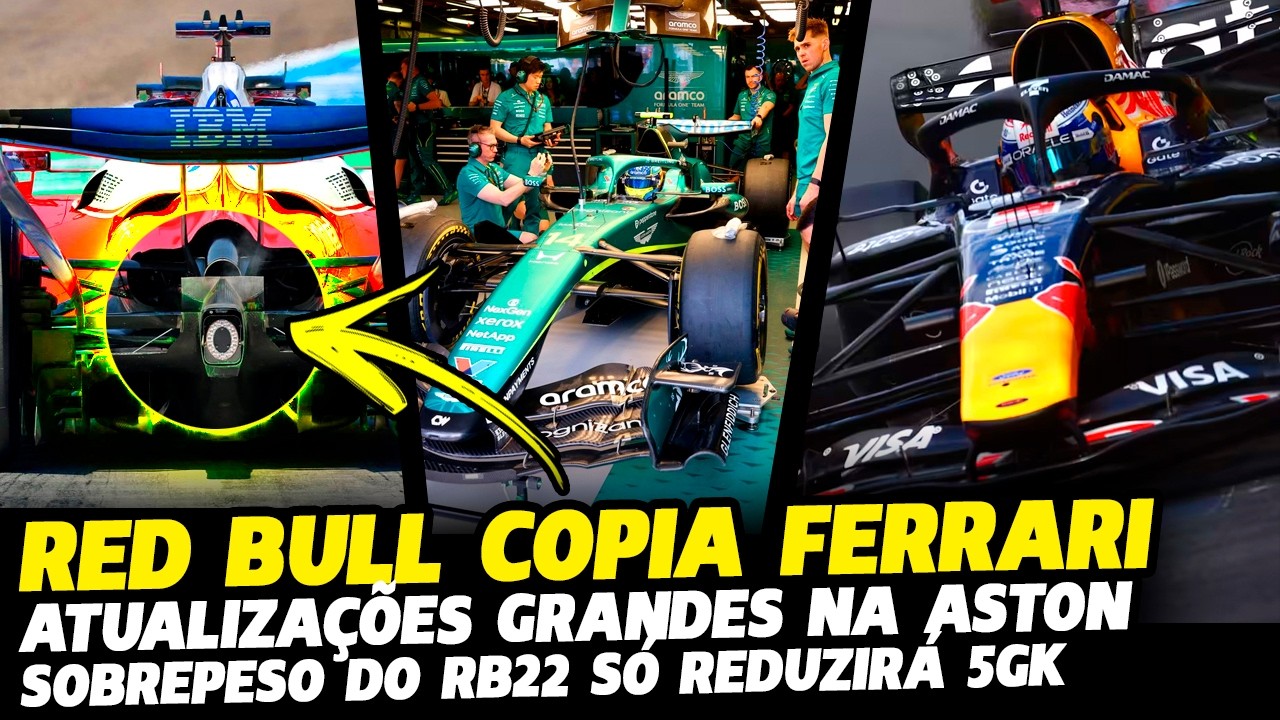 RED BULL COPIANDO FERRARI, ATUALIZA&Ccedil;&Atilde;O DUPLA NA ASTON E SOBREPESO NO RB22 | F&Oacute;RMULA 1 |GP EM CASA