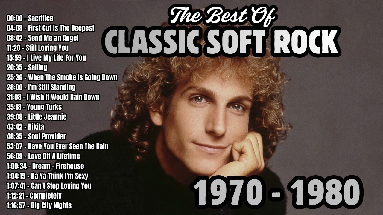 Rod Stewart, Elton John, Michael Bolton, Air Supply | Best Soft Rock Songs Of All Time