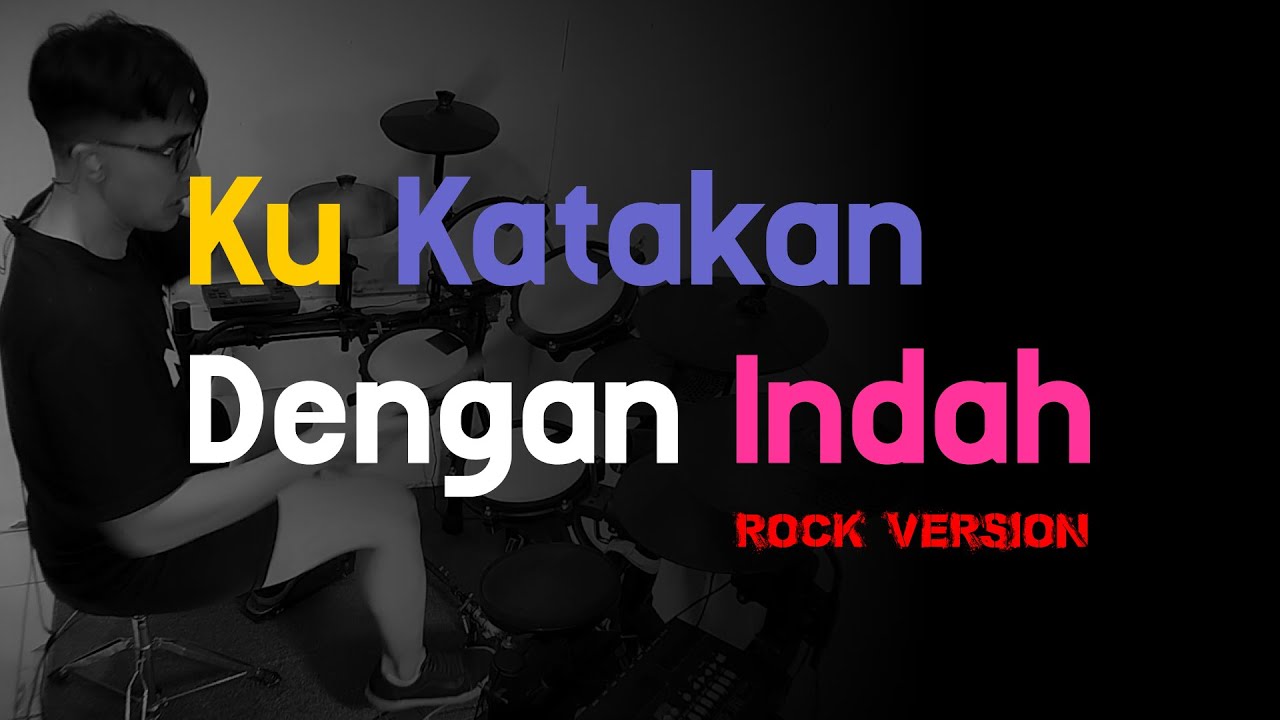 Ku Katakan Dengan Indah - NOAH | ROCK VERSION | DRUM COVER