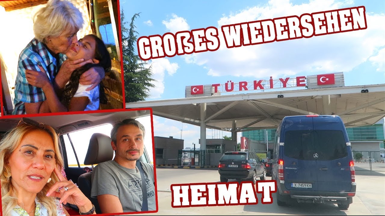 GROßES WIEDERSEHEN HEIMAT TÜRKEI - 24 STUNDEN AUTOFAHRT  - Family Fun