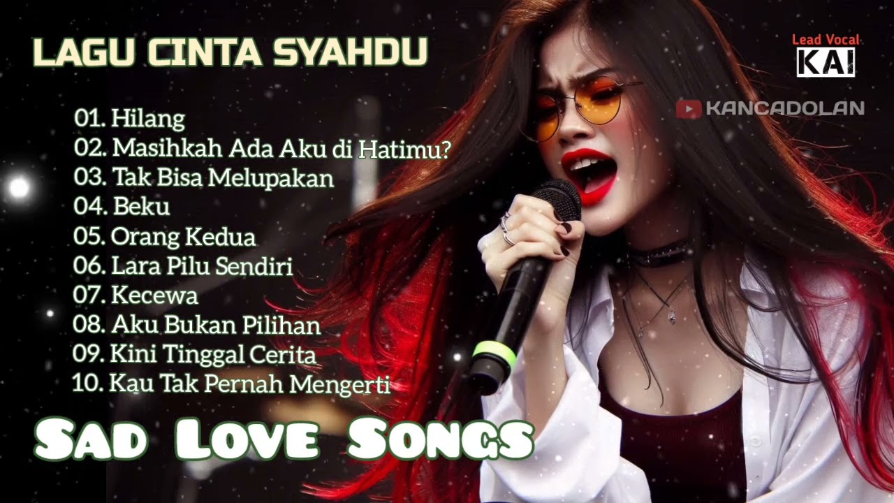 LAGU CINTA SYAHDU 💔 LAGU SEDIH GALAU 💔 SAD LOVE SONGS SLOW ROCK BALLADS