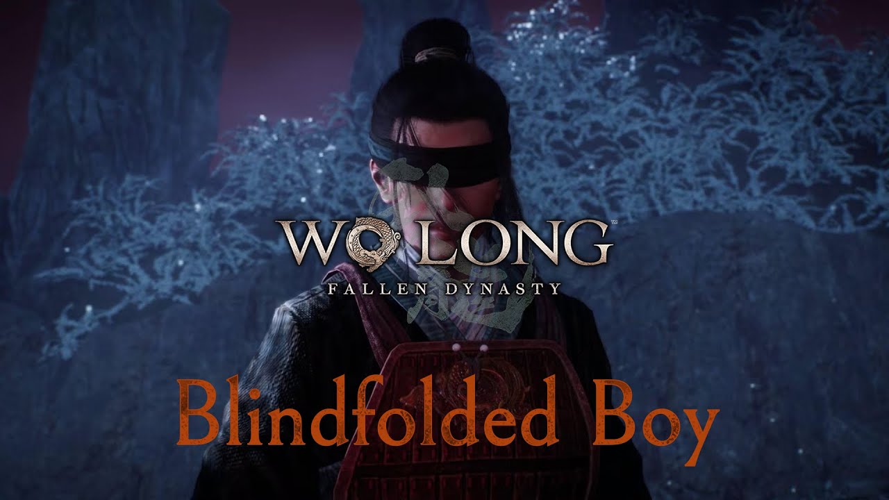 Wo Long: Fallen Dynasty. Юноша с завязанными глазами