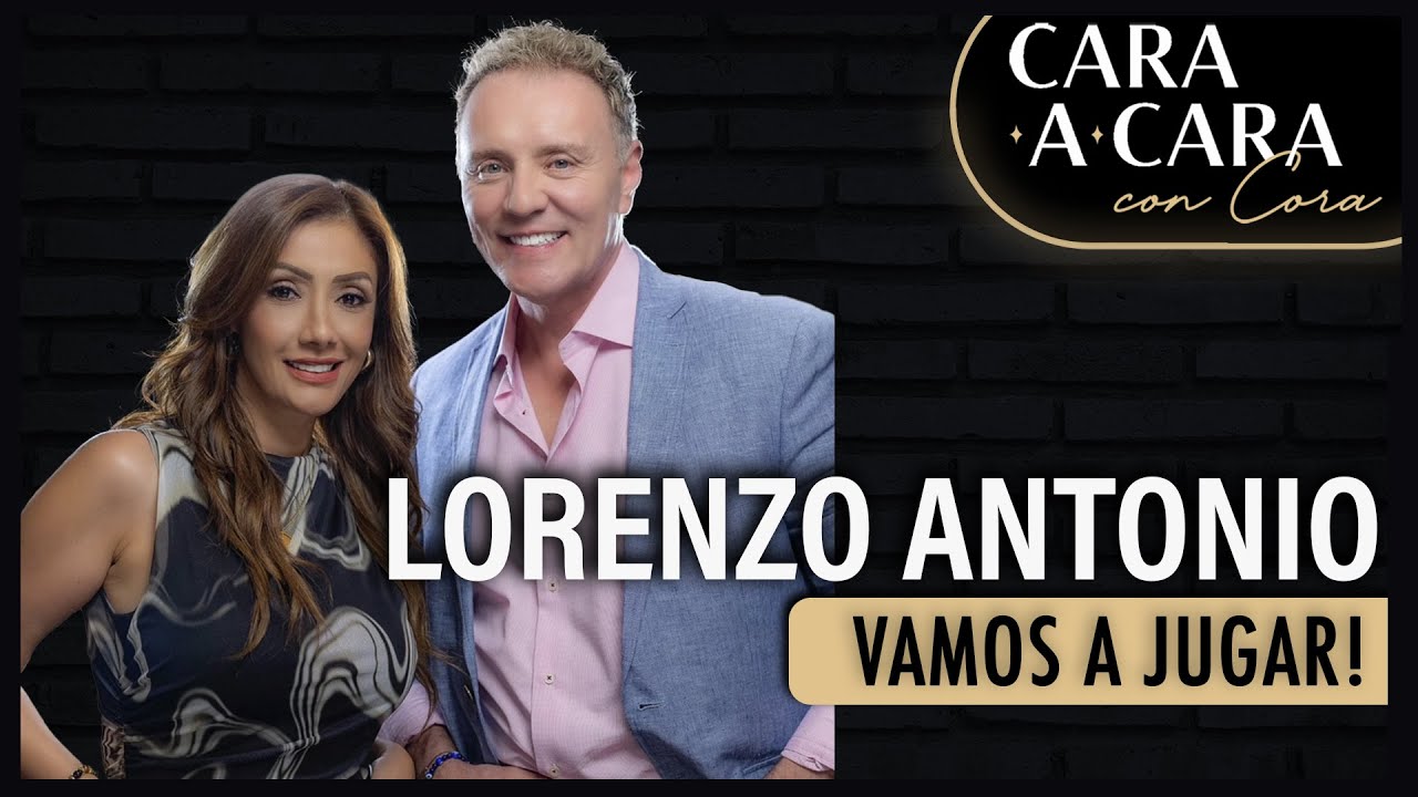 LORENZO ANTONIO - Vamos a Jugar! | Cara a Cara con Cora Episodio 55