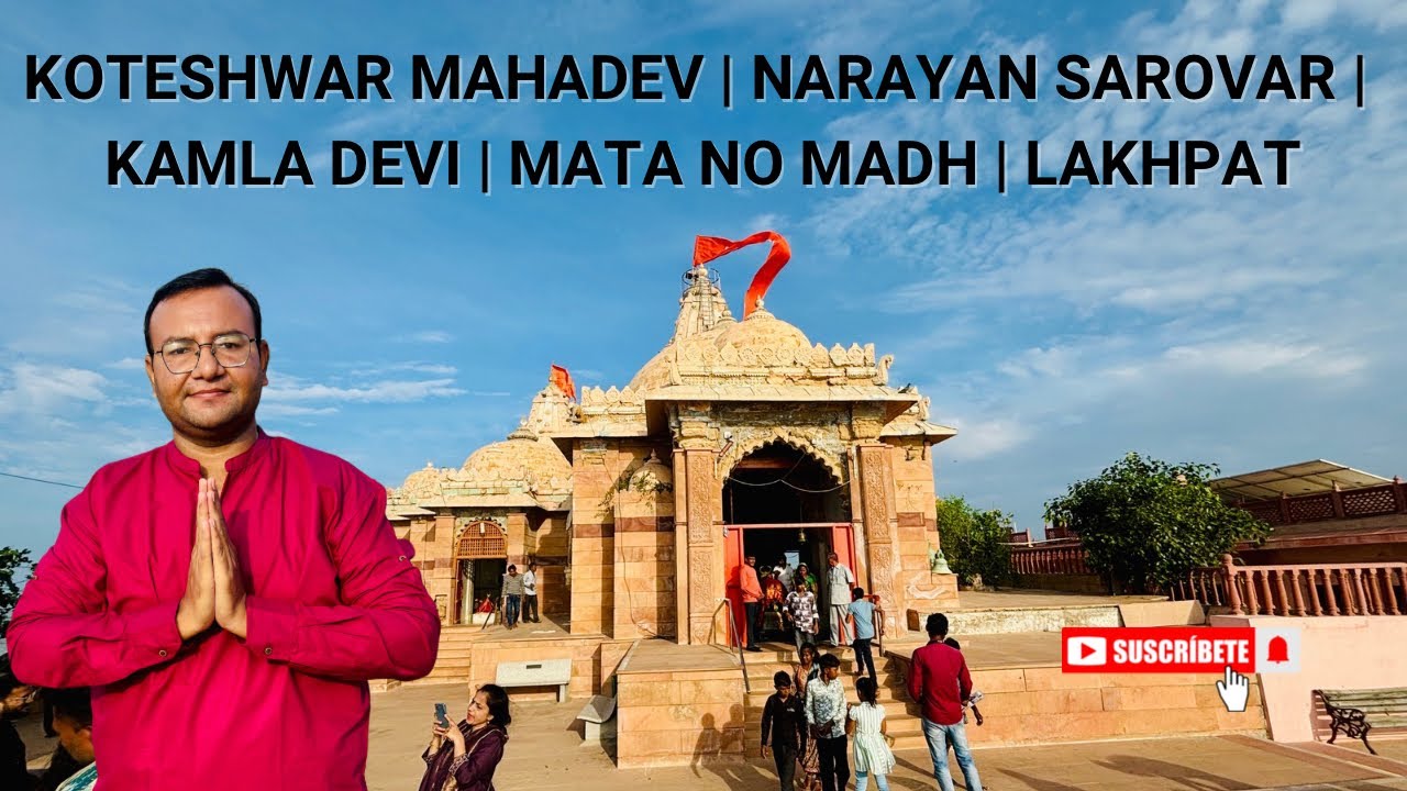 Kutch | Koteshwar Mahadev | Narayan Sarovar | Ashapura Mata No Madh | Kamla Devi | Lakhpat 