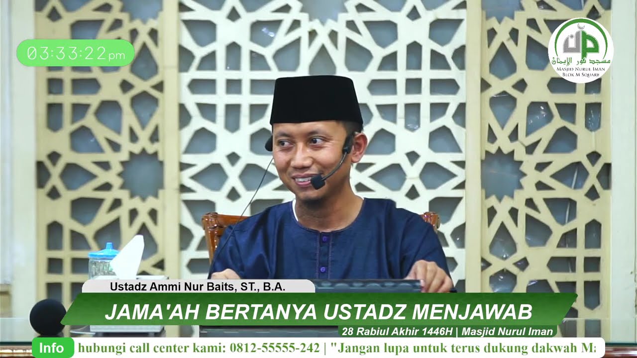 Jama'ah Bertanya Ustadz Menjawab - Ustadz Ammi Nur Baits, ST., B.A.