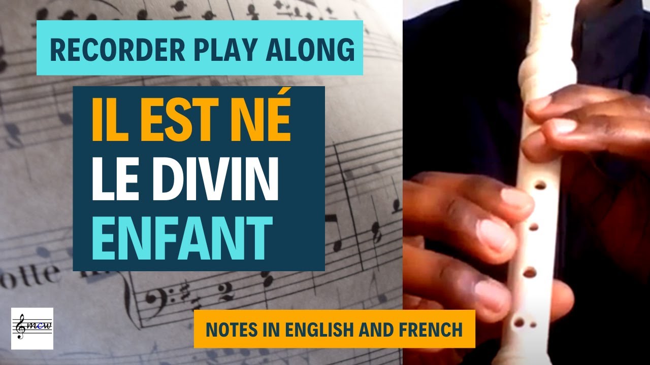Il est né le divin enfant - Recorder Play Along 6