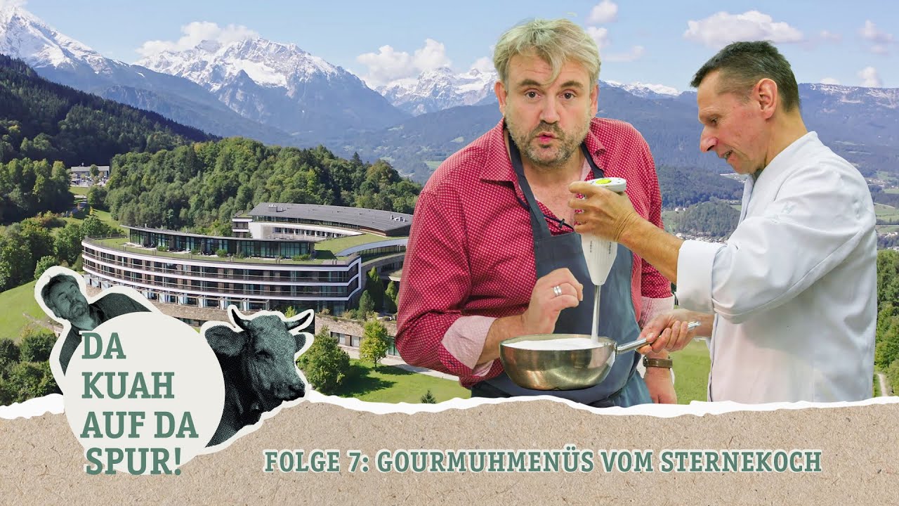 Da Kuah auf da Spur: Folge 7 | Gourmuhmenüs vom Sternekoch