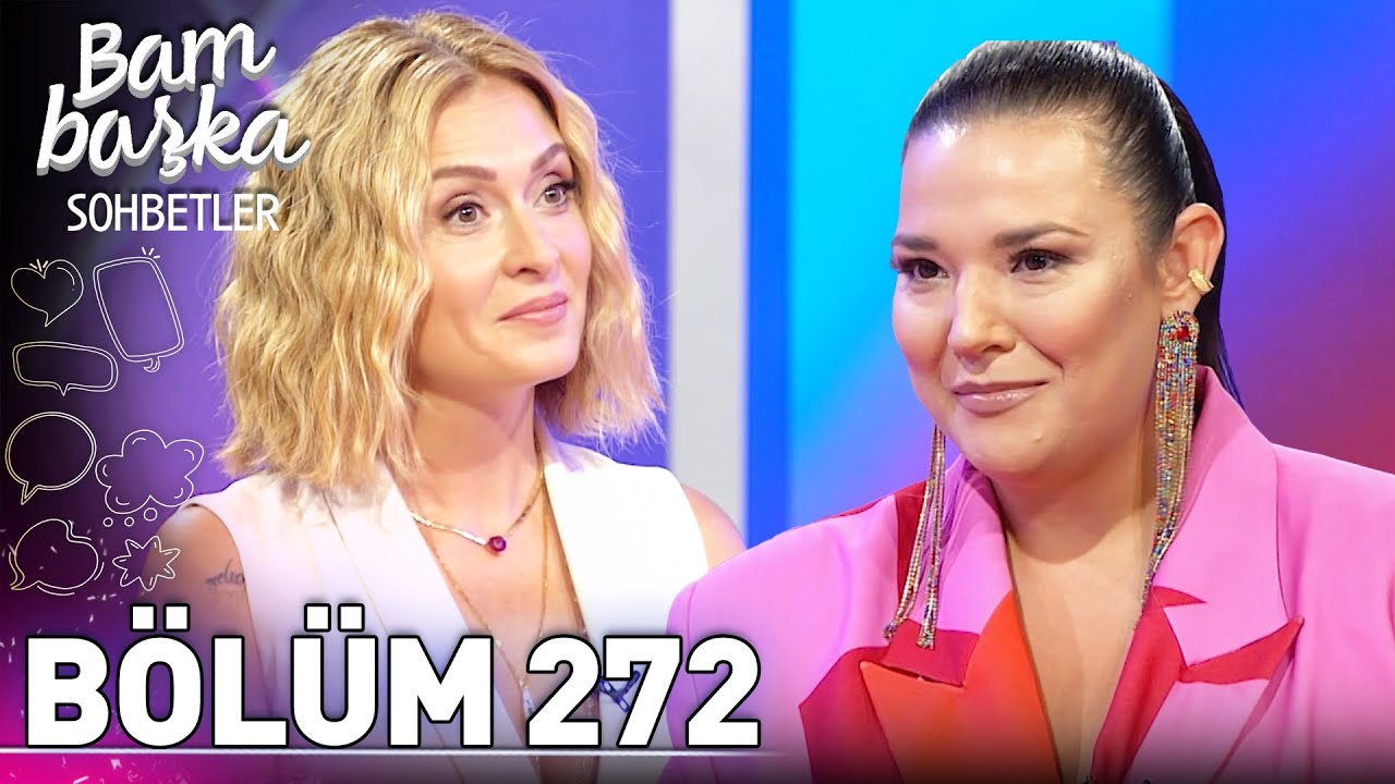 Bambaşka Sohbetler 272. Bölüm - Tuğçe Kandemir | 