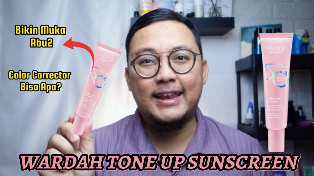 FULL REVIEW WARDAH TONE UP SUNSCRESN