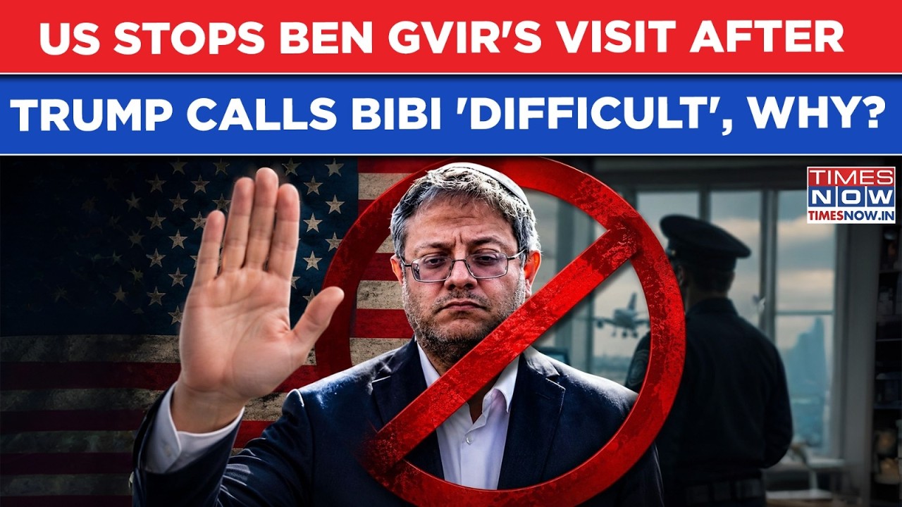 Reason Why Israel's Ben Gvir Can't Visit US After Trump Called Netanyahu Difficult Will Shock You