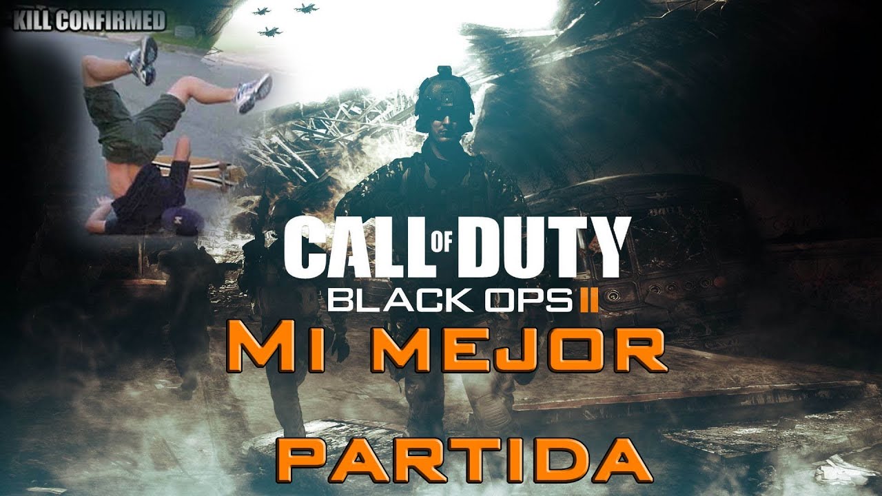 Black ops 2 | Mi mejor partida | Baja confirmada