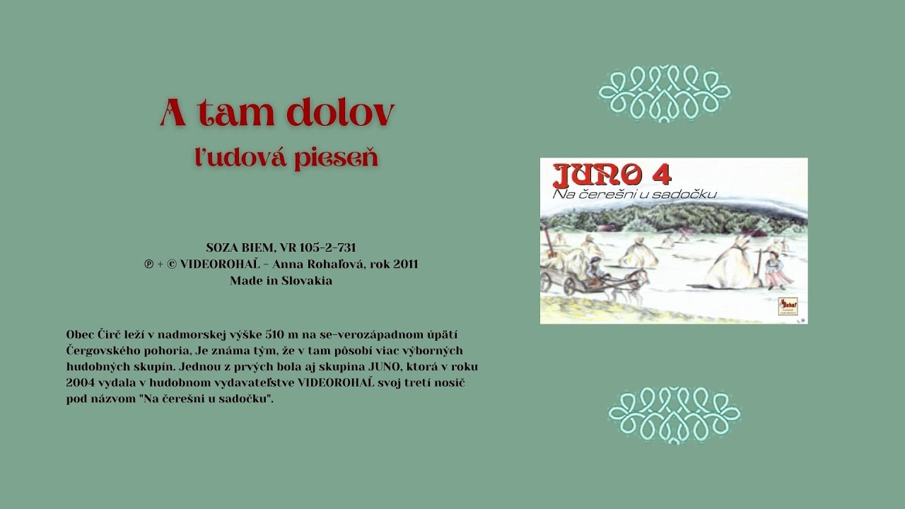 JUNO 4, A tam dolov pid oblačkom, rusínska ľudová pieseň, Videorohaľ