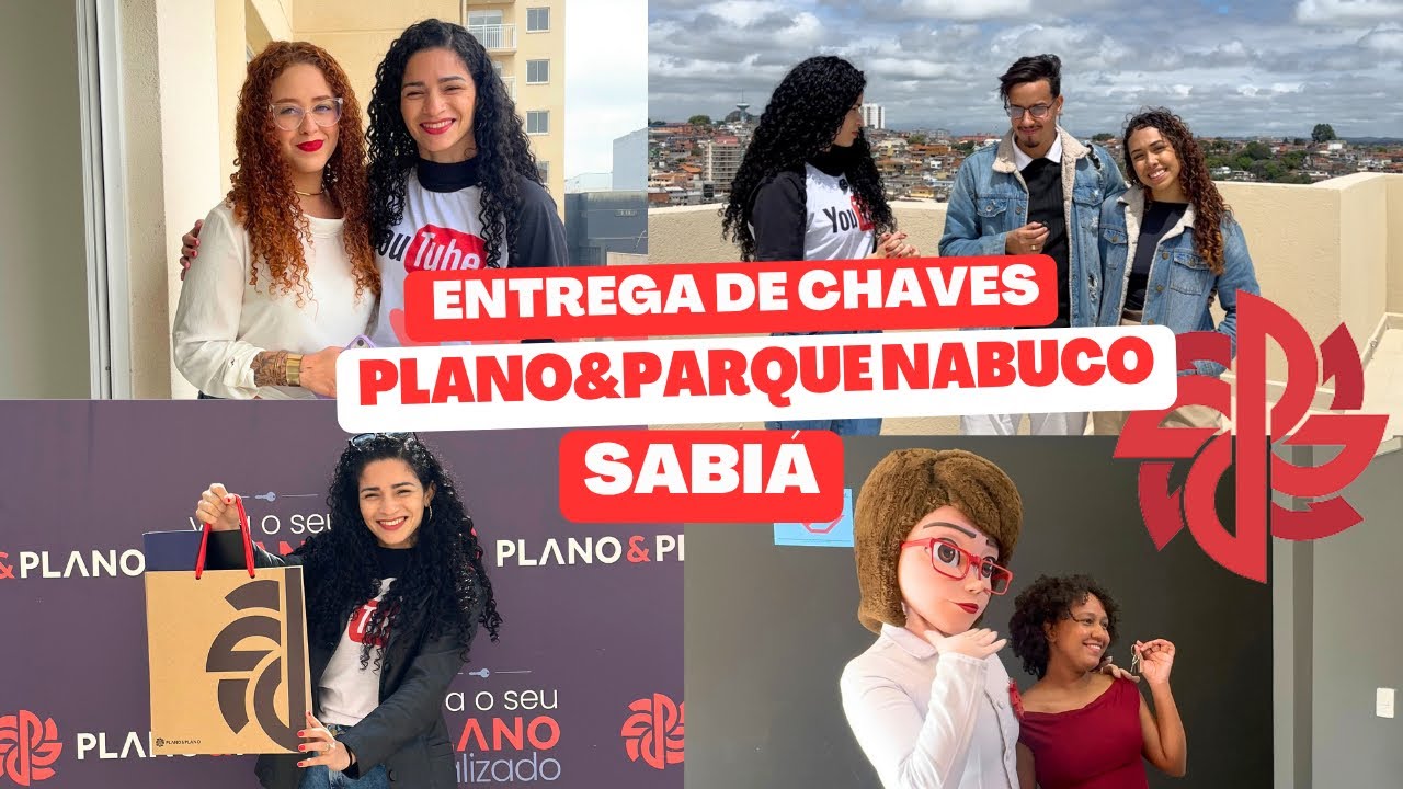 ENTREGA DE CHAVES | Plano&Parque Nabuco Sabiá | @PlanoePlanoC