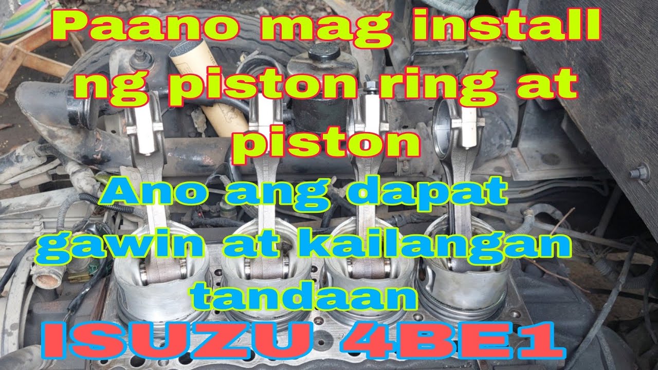 Paano mag install ng piston ring at piston,Ano ang dapat gawin at kailangan tandaan. ISUZU 4BE1.