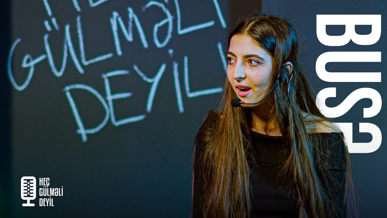 BUSƏ | HEÇ GÜLMƏLİ DEYİL | STAND UP