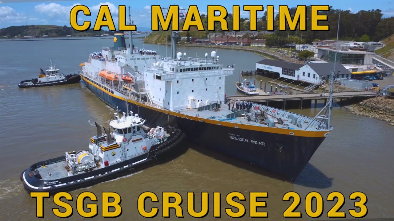 Cal Maritime Summer Cruise 2023 ~ TSGB