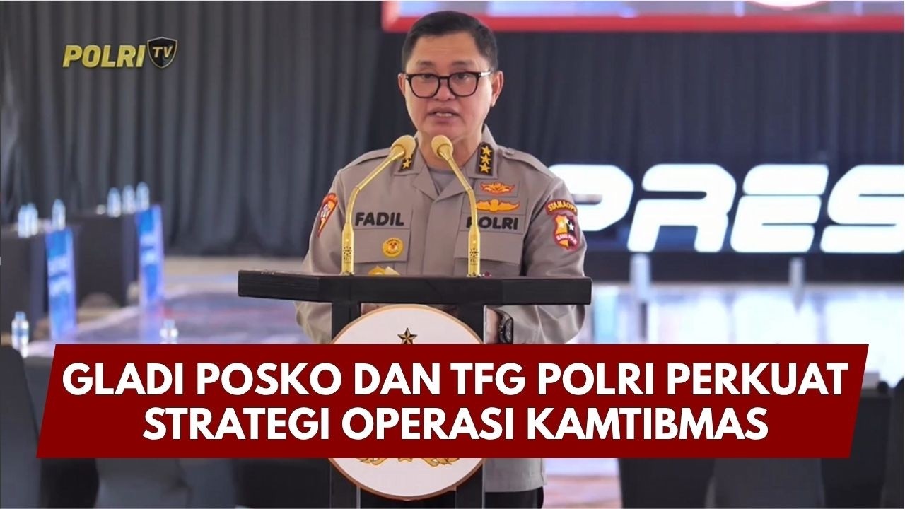 PRESISI UPDATE: GLADI POSKO DAN TFG POLRI PERKUAT STRATEGI OPERASI KAMTIBMAS 13/04/26 (15.00)