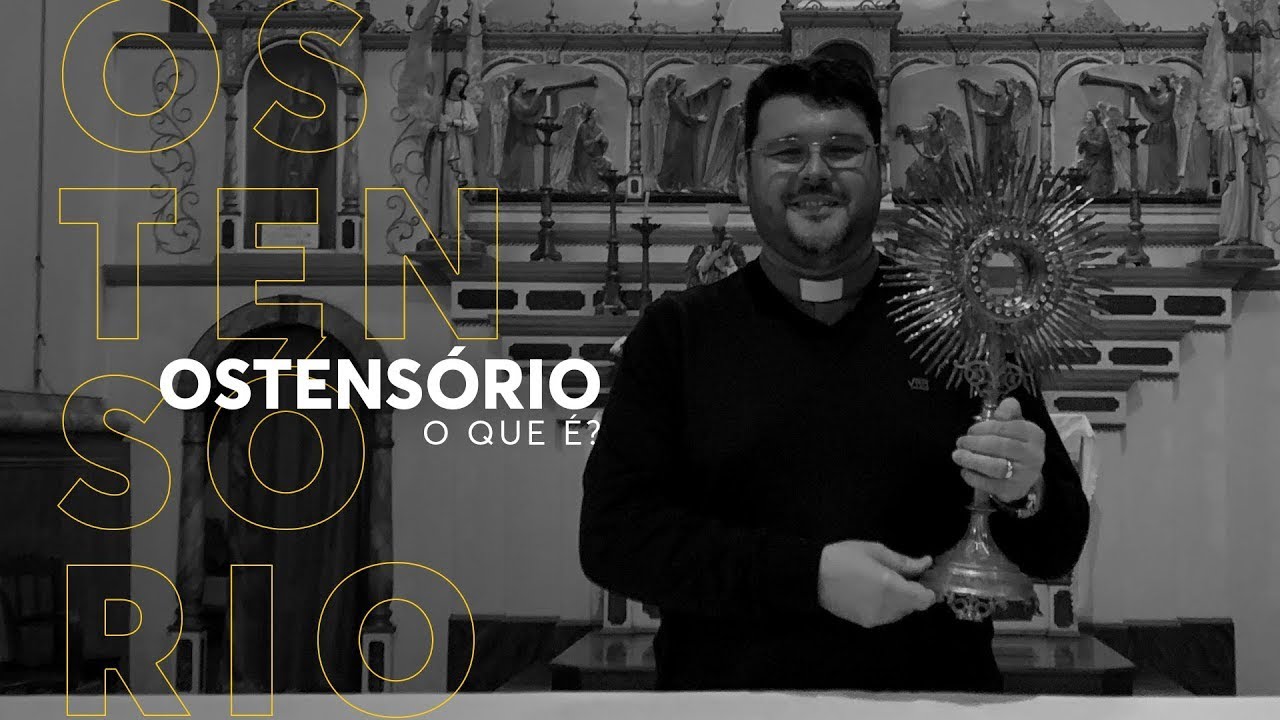O que é Ostensório? - Pe. Gilson