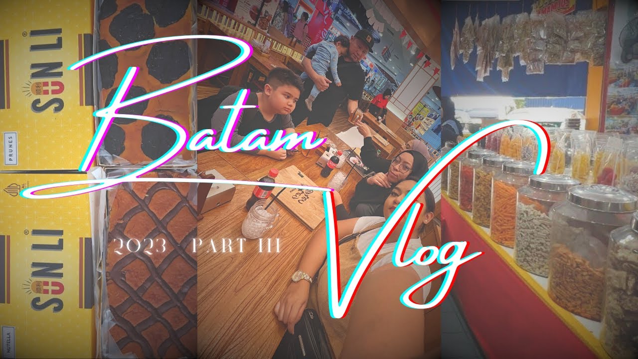 Batam Vlog 2023 Part III || I Hotel Nagoya || Keropok/Crackers/Snacks || Batam Layer Cake/Kek Lapis