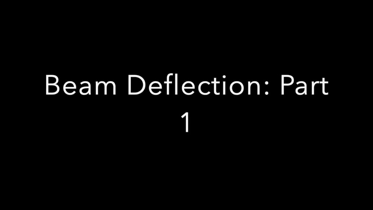 BYU CE En 203 Scott : Beam Deflection: Part 1