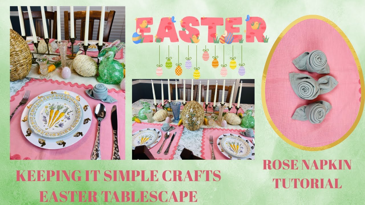 BUDGET FRIENDLY EASTER TABLESCAPE | NEW SPRING 2025 PLUS NAPKIN ROSE TUTORIAL
