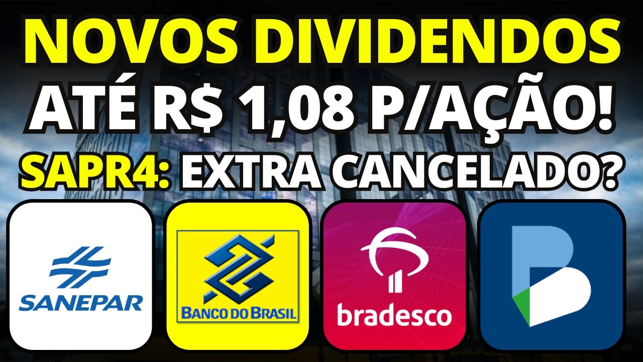 8 NOVOS AN&Uacute;NCIOS DE DIVIDENDOS: AT&Eacute; R$ 1,08 P/A&Ccedil;&Atilde;O! BBAS3 ou BBDC3 PARA DIVIDENDOS? SAPR4 DESABA