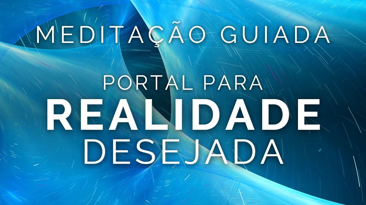 Meditação Guiada para REALIDADE DESEJADA (Shifting, Cocriação, Ondas Theta, Voz Suave)