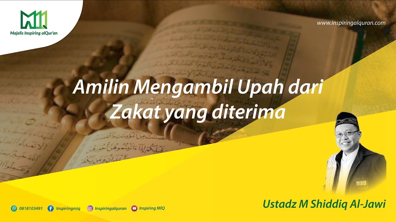 MIQ - Ustadz M Shiddiq Al-Jawi  : Amilin Mengambil Upah Dari Zakat Yang Diterima