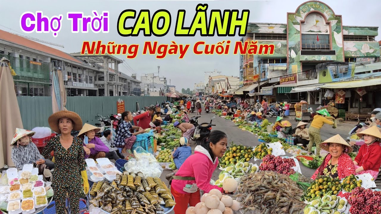 Khủng Hoảng Chợ CAO LÃNH Những Ngày Cuối Năm Bà Con Bán Lề Đường Đông Chưa Từng Có 