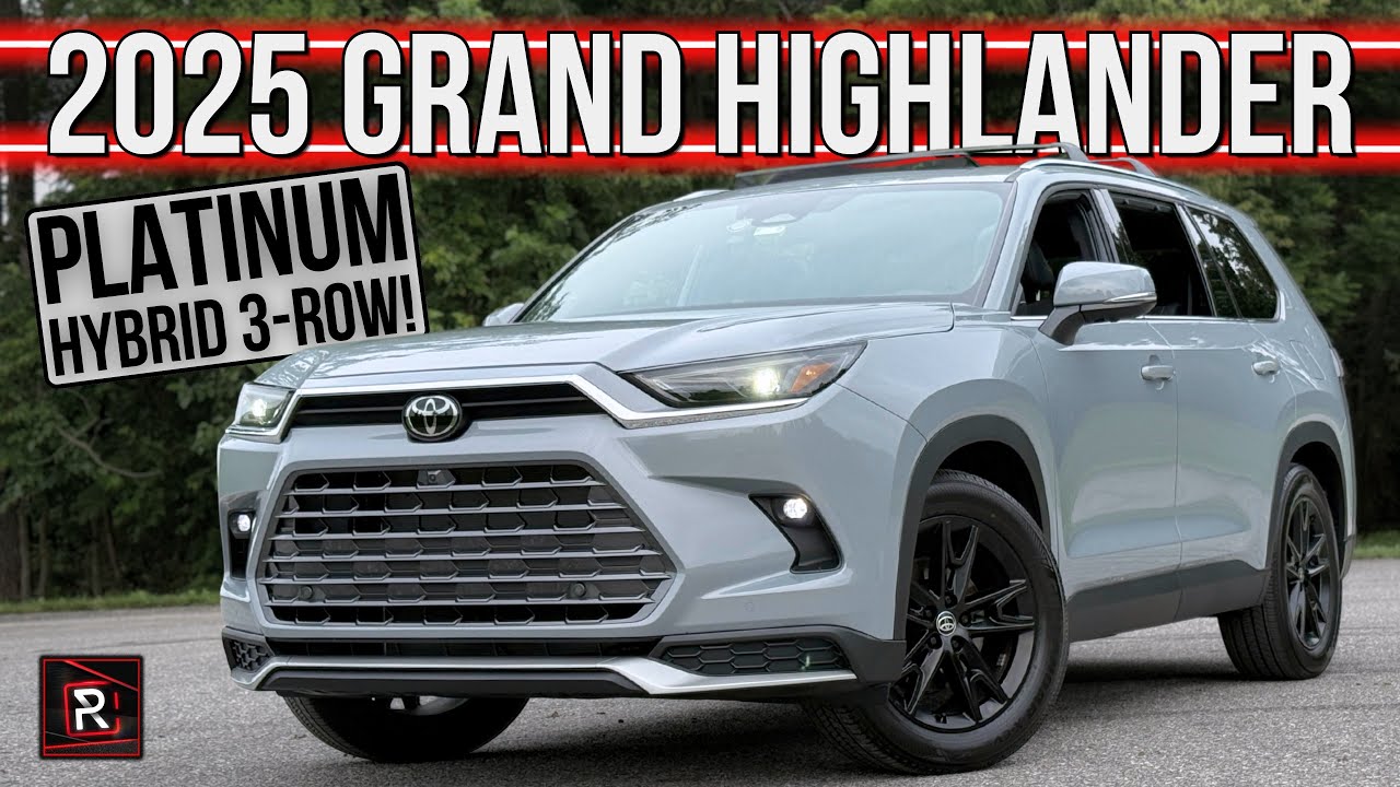 The 2025 Toyota Grand Highlander Platinum Is An Utmost Hybrid Family Hauling SUV