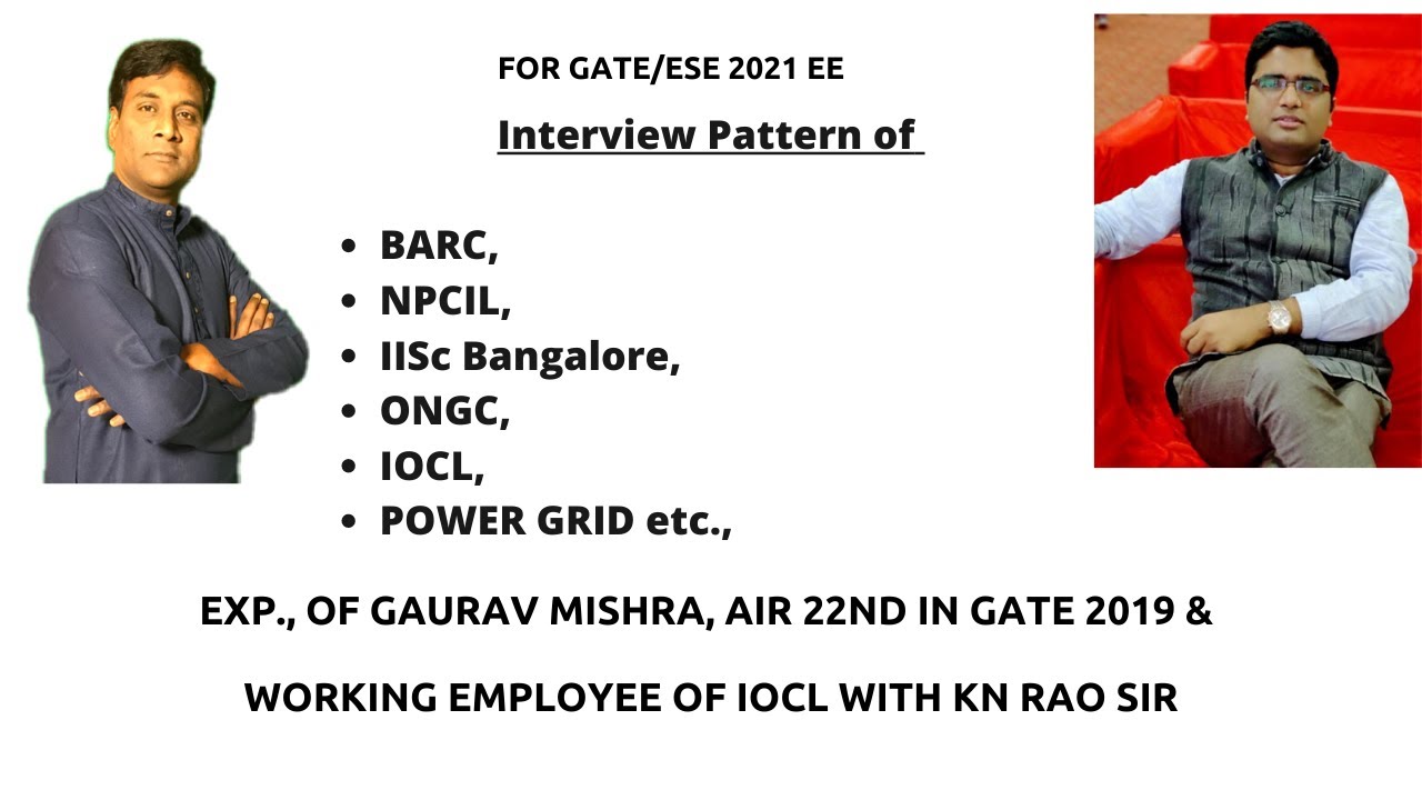 BARC, NPCIL,ONGC,IOCL,Power Grid,IISc Bangalore Interview Experiences of 22nd AIR GATE in Electrical