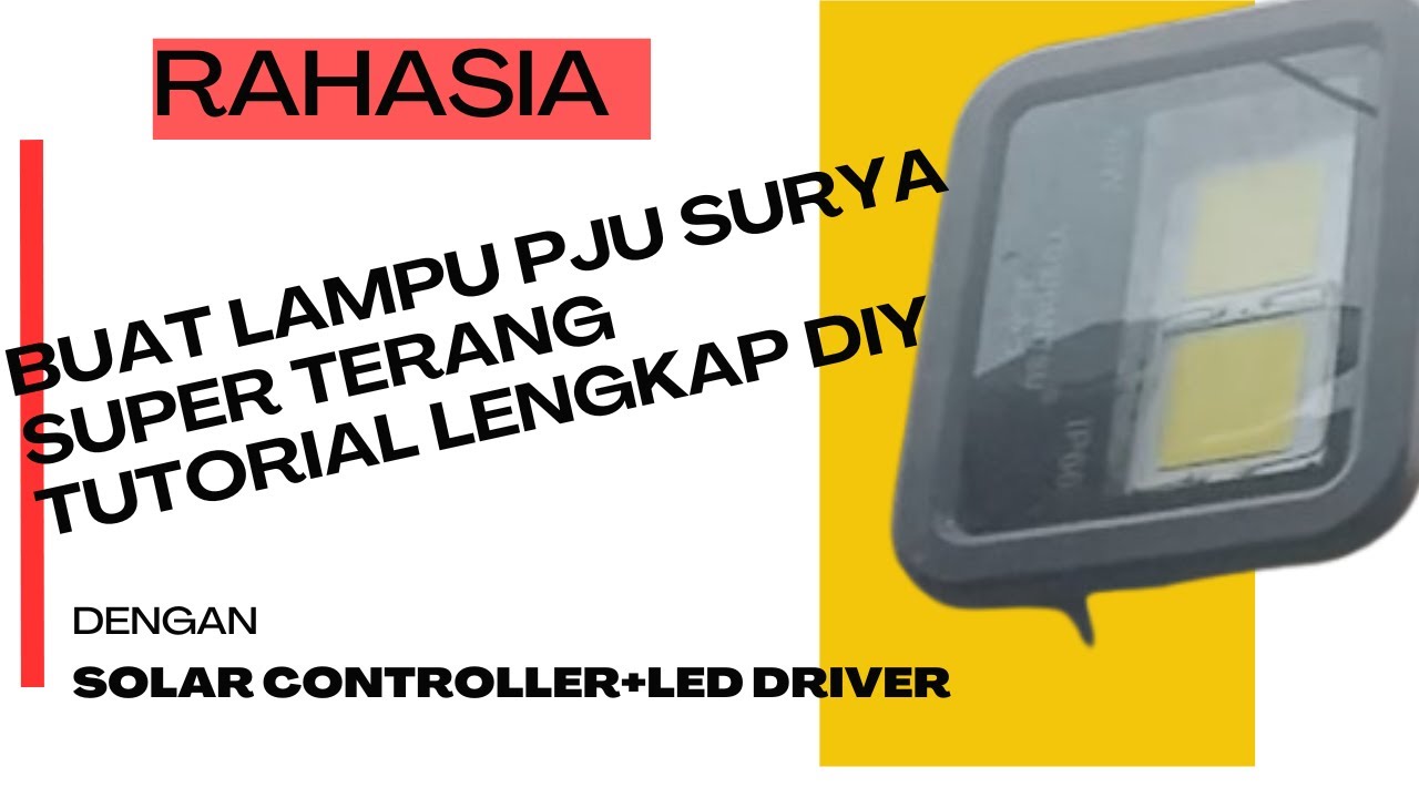Rahasia buat Lampu PJU Tenaga Surya Super Terang Sendiri! Tutorial, Solar Controller & LED Driver