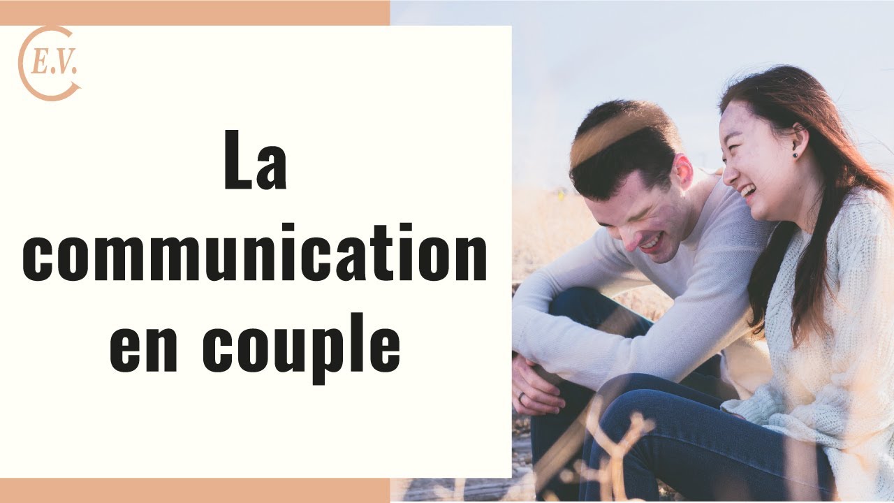 5 clés pour bien communiquer en couple !