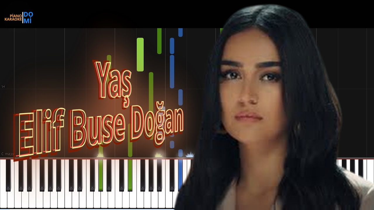 Elif Buse Doğan   Yaş piano karaoke & MİDİ
