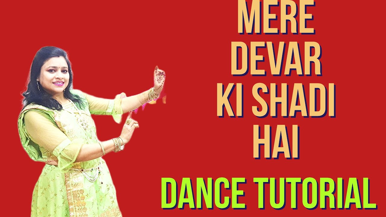 MERE DEVAR KI SHADI HAI DANCE TUTORIAL |DEVAR KI SHADI KE LIYE BEST SONG | BHABHI SPECIAL DANCE
