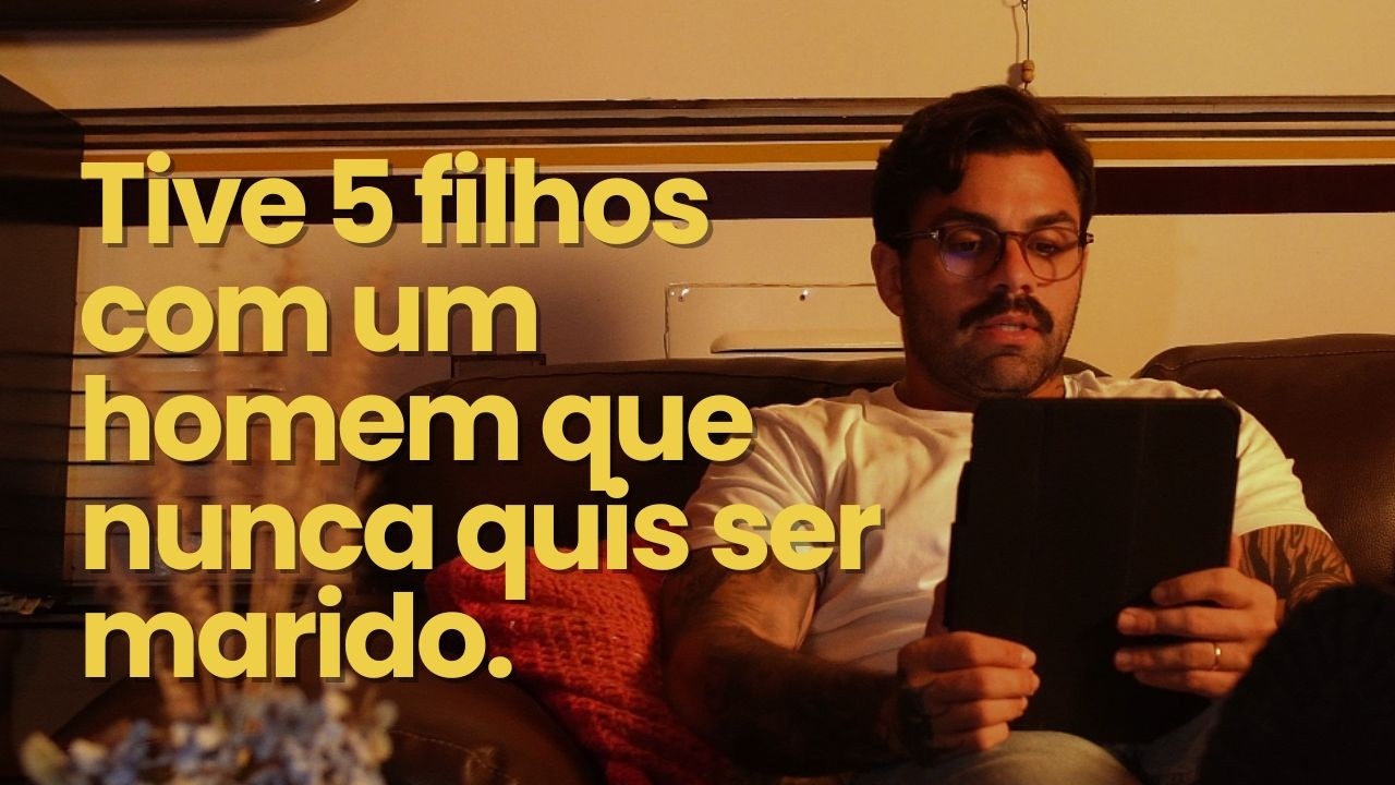 Ele nunca quis ser pai