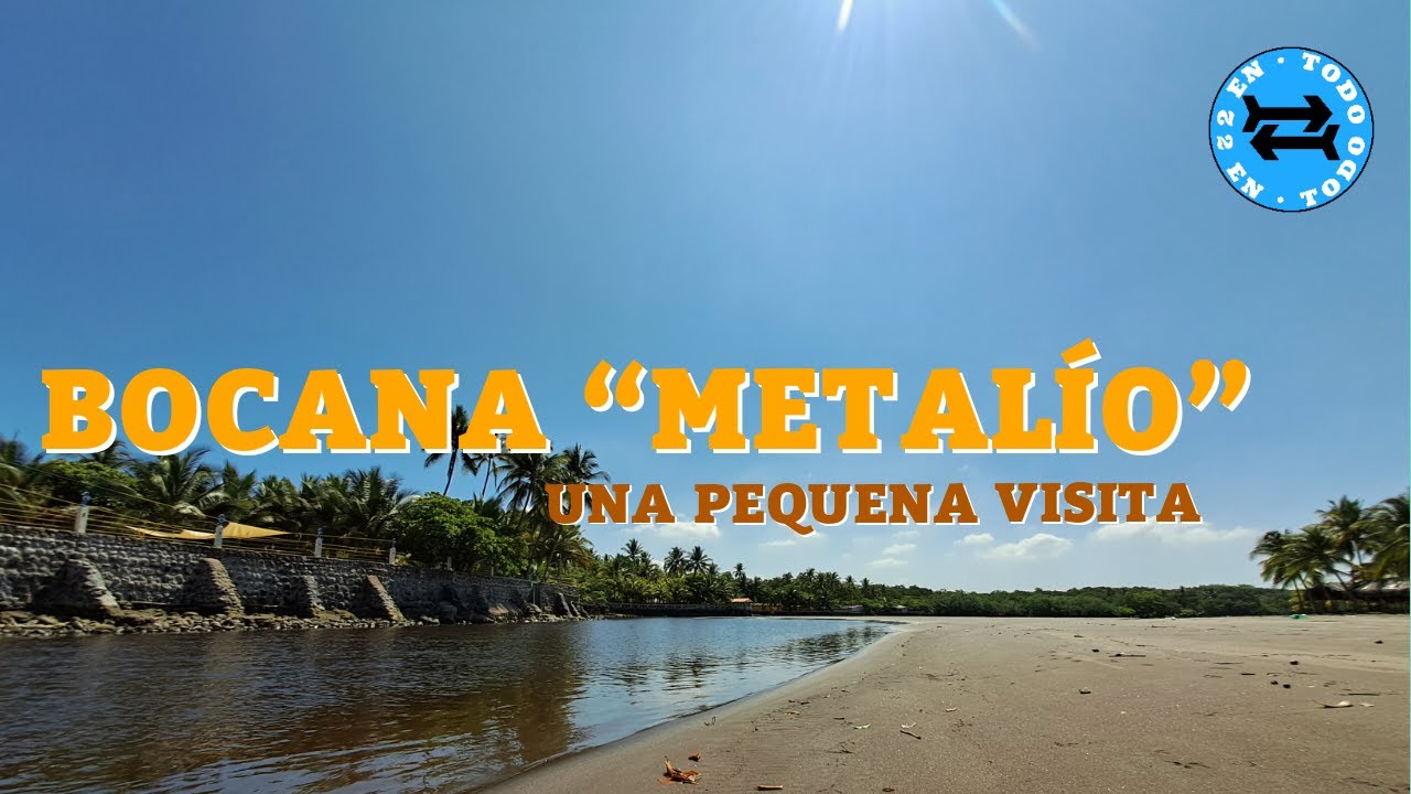 Playas maravillosas de El Salvador - Metalío, Sonsonate