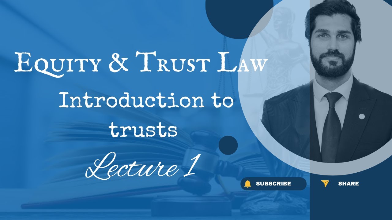 Introduction to Trust law, Basics and Types of Trusts | UOL| Level 6