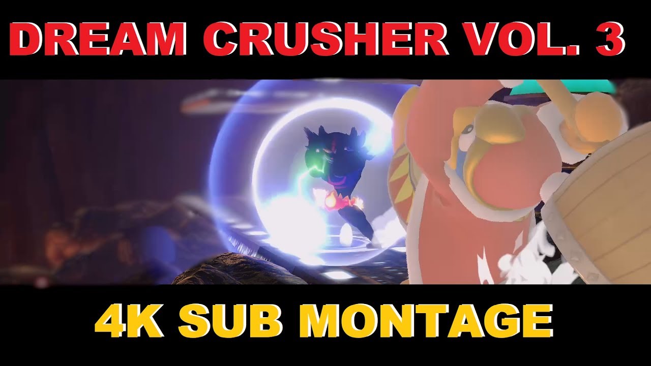 Dream Crusher Vol. 3: 4K Sub Spectacular! (King Dedede SSBU Montage)