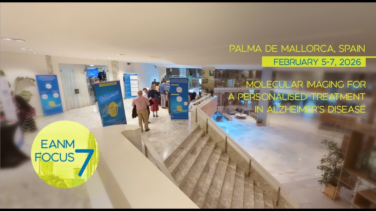 EANM Focus Meeting 7: Highlights