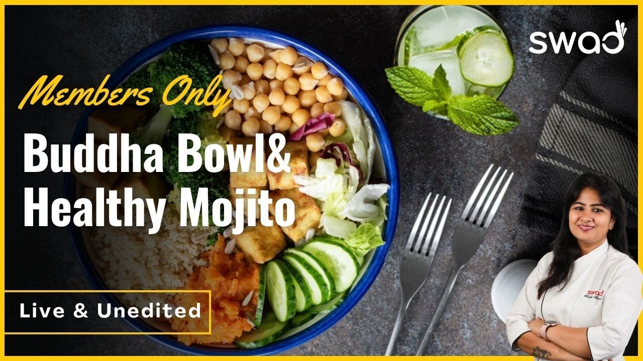 Member's Only Live, Buddha Bowl & Cucumber Lime Mojito, बुद्धा बोल, Healthy Gluten Free Vegan Recipe